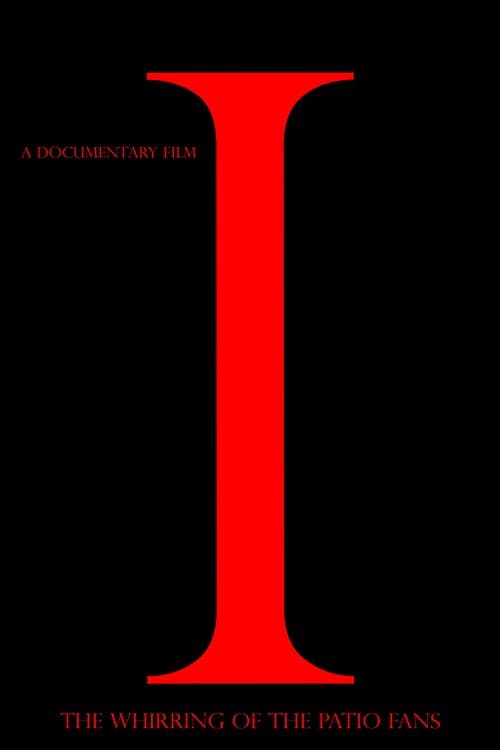 The Whirring of the Patio Fans