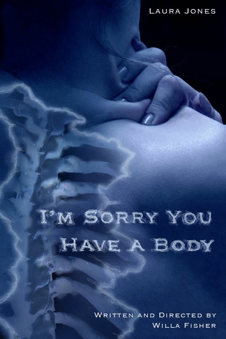I'm Sorry You Have A Body