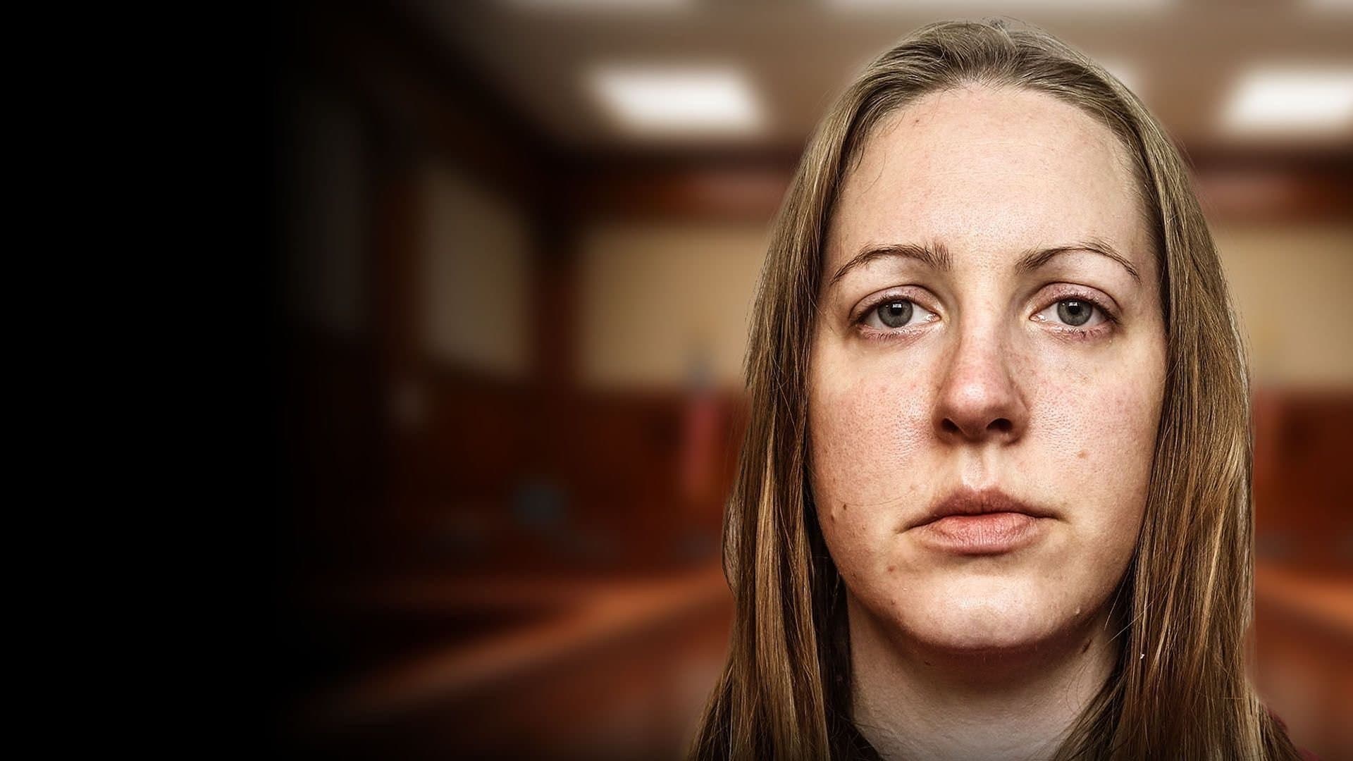 Lucy Letby: Beyond Reasonable Doubt?