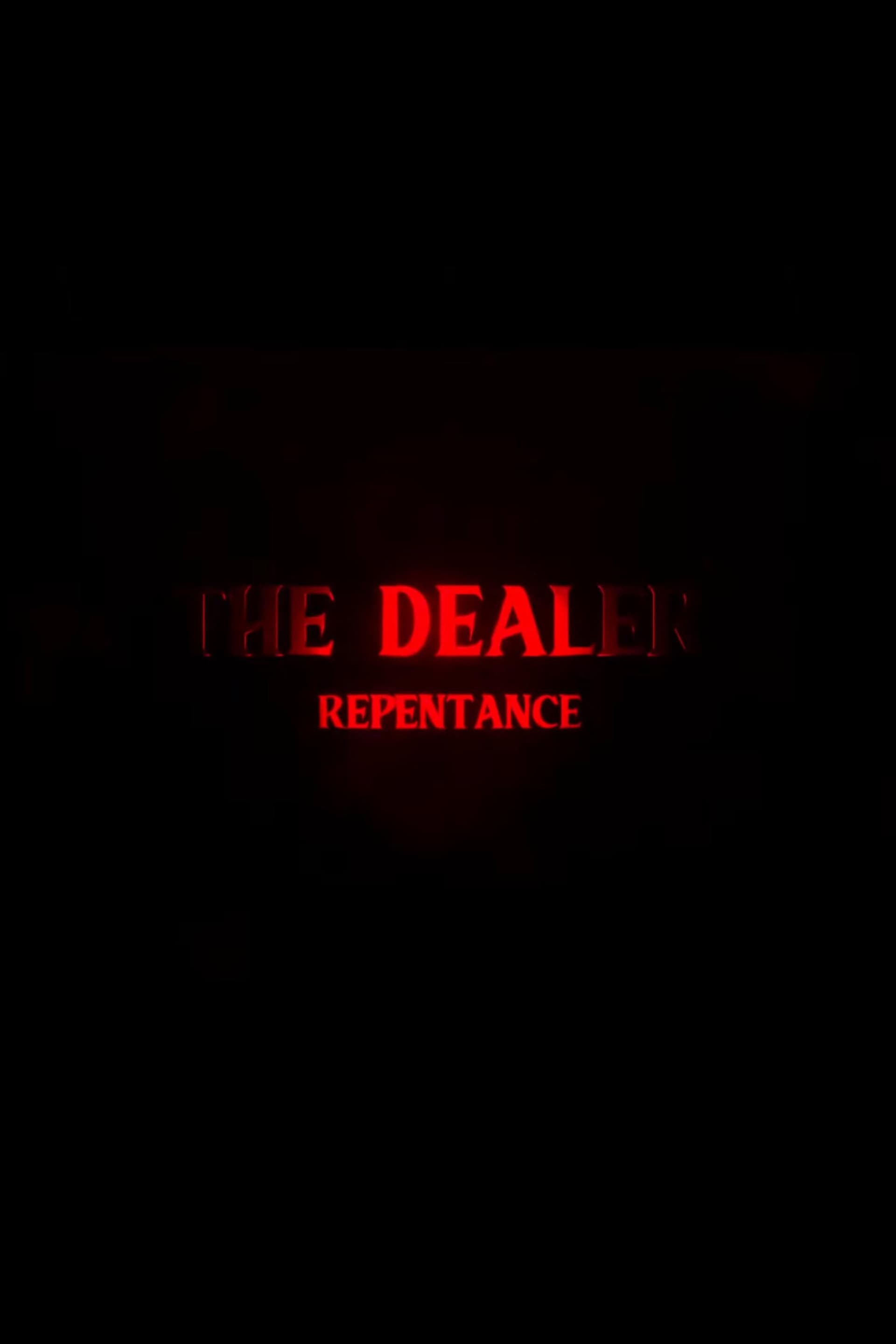 The Dealer 3: Repentance