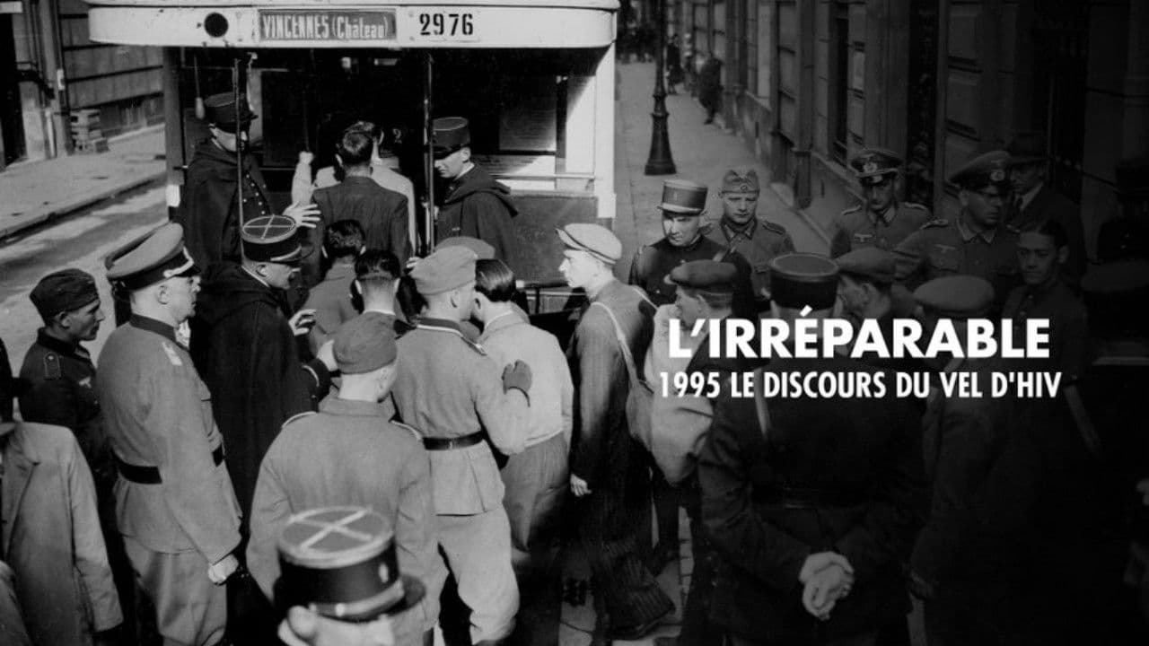 L'irréparable - 1995, le discours du Vel d'Hiv