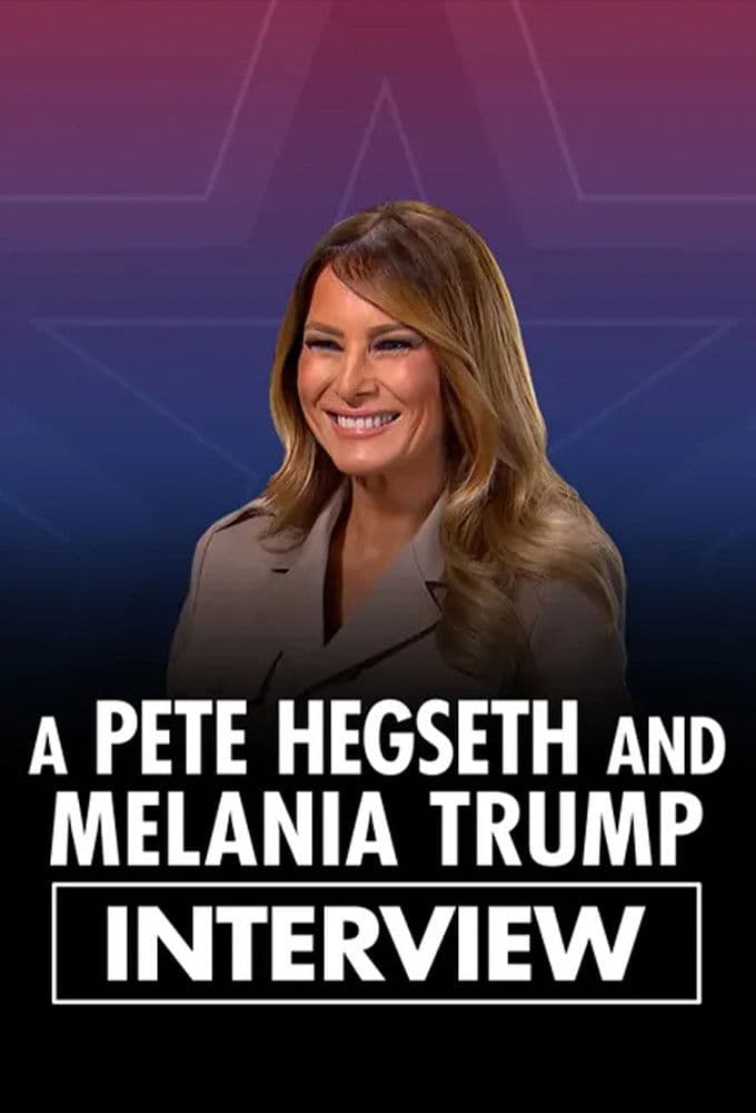 A Pete Hegseth and Melania Trump Interview