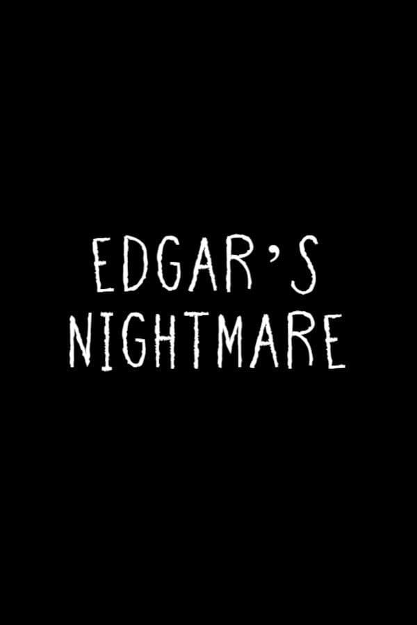 Edgar’s Nightmare