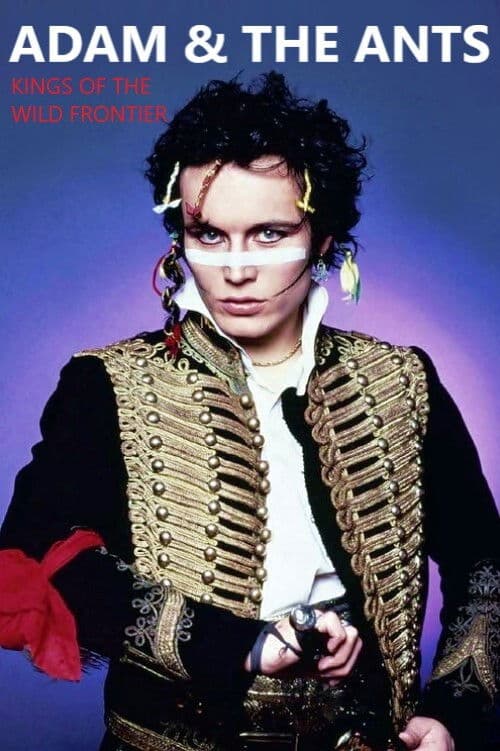 Adam and the Ants - Kings of the Wild Frontier