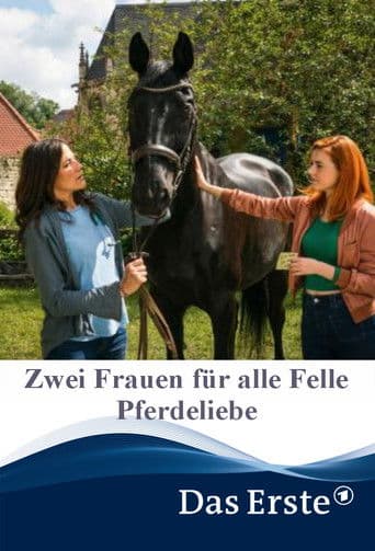 Zwei Frauen für alle Felle - Pferdeliebe