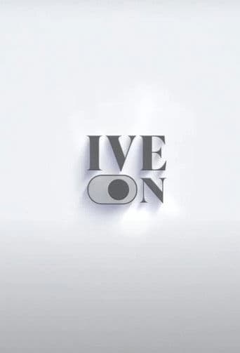 IVE ON