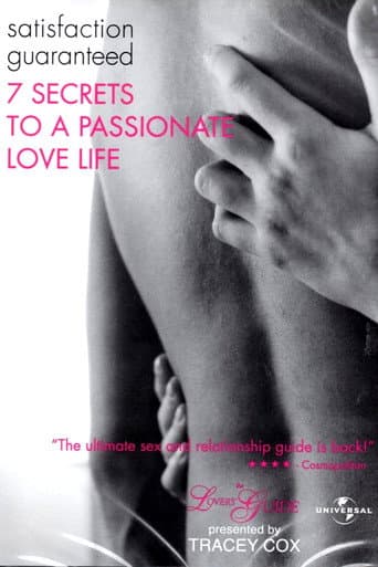 The Lovers' Guide: Satisfaction Guaranteed - 7 Secrets to a Passionate Love Life