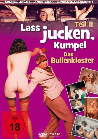 Lass jucken Kumpel II. Teil - Das Bullenkloster