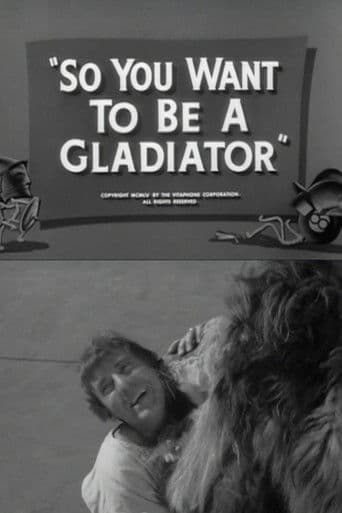 So You Want to Be a Gladiator