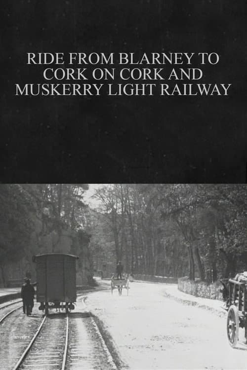 Ride from Blarney to Cork on Cork and Muskerry Light Railway poster