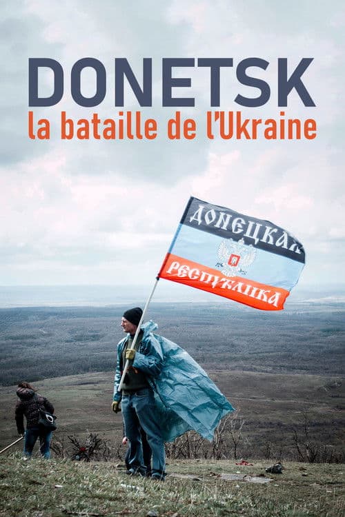 Donetsk: The Battle for Ukraine poster
