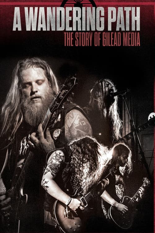 A Wandering Path: The Story of Gilead Media poster