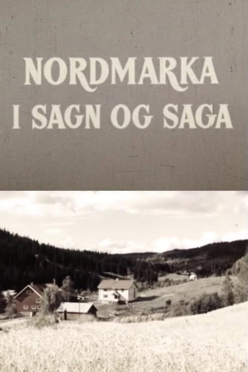 Oslofilm: Nordmarka i sagn og saga poster