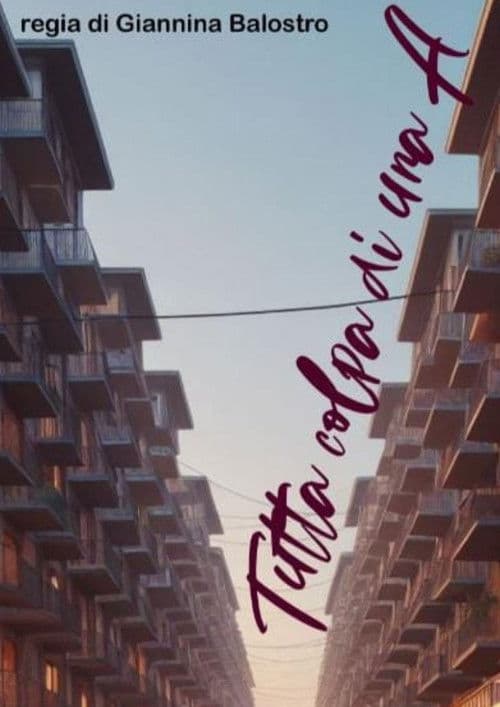 Tutta Colpa di una A? poster