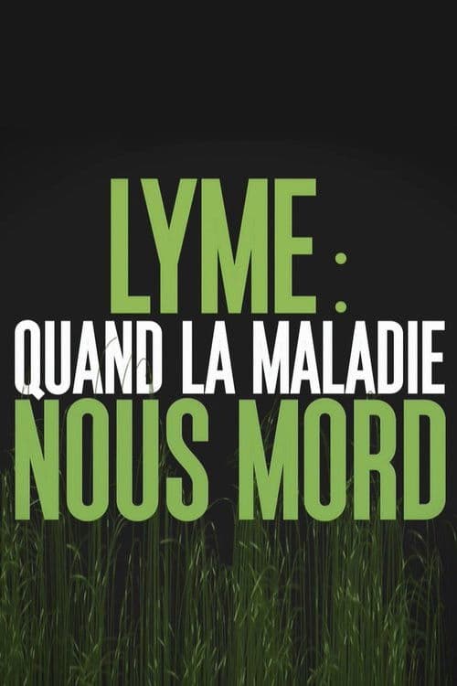 Lyme : quand la maladie nous mord poster