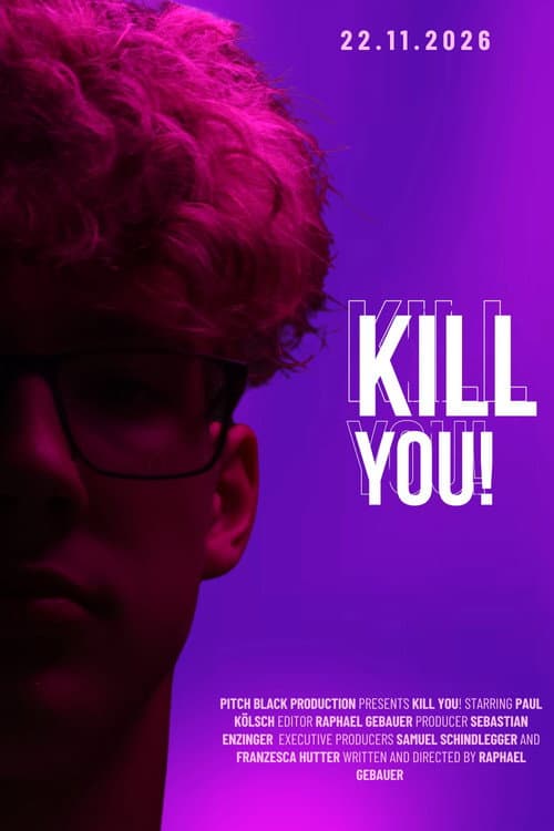 Kill You!