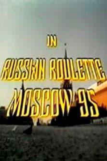 Russian Roulette - Moscow 95 poster