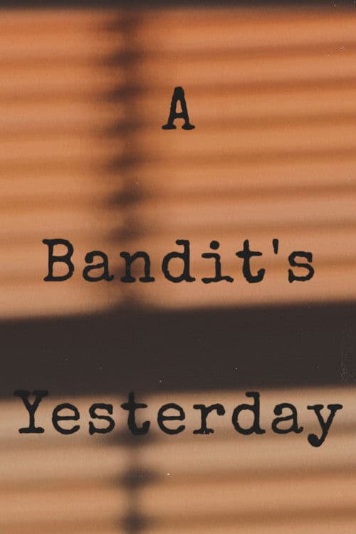 A Bandit's Yesterday poster