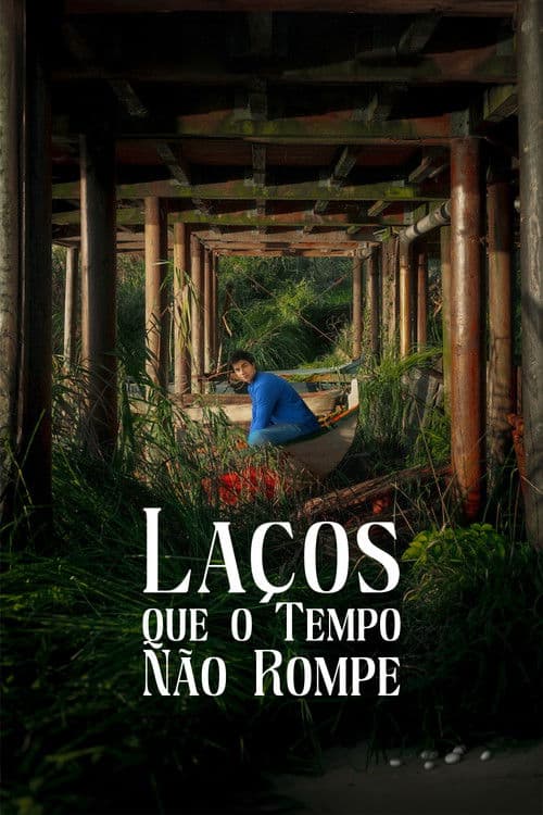 Bonds That Time Does Not Break poster