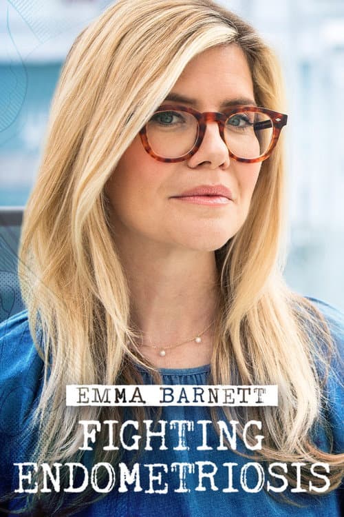 Emma Barnett: Fighting Endometriosis poster