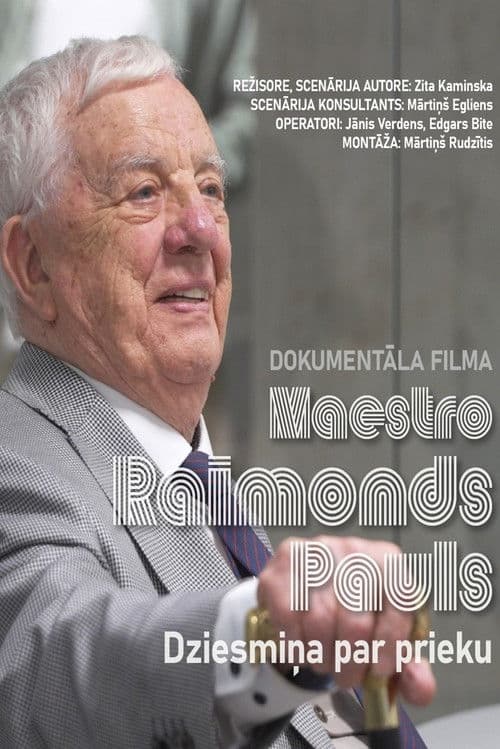 Maestro Raimonds Pauls. Dziesmiņa par prieku poster