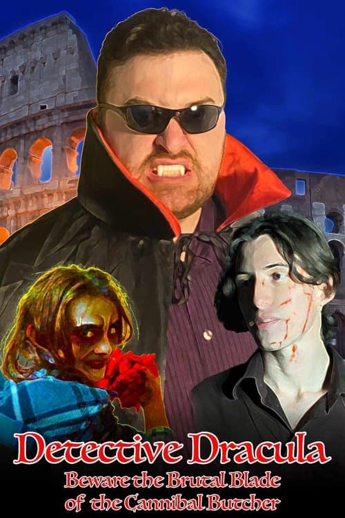 Detective Dracula: Beware the Brutal Blade of the Cannibal Butcher poster