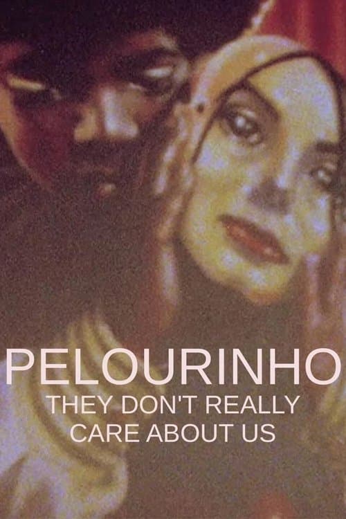 Pelourinho, They Don’t Really Care About Us poster