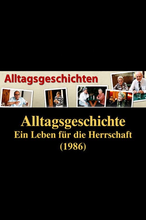 Alltagsgeschichte – Ein Leben für die Herrschaft: Vom Glück und Elend der dienstbaren Geister poster