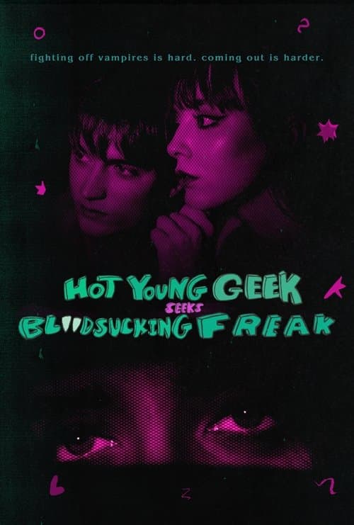 Hot Young Geek Seeks Blood-Sucking Freak poster