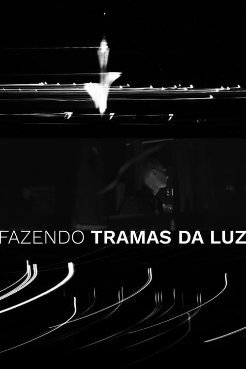 Fazendo "Tramas da Luz" poster