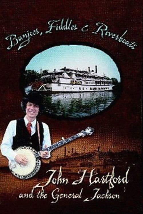 Banjoes, Fiddles & Riverboats: John Hartford and the General Jackson poster