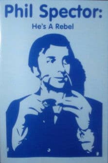 Phil Spector: He's a Rebel poster