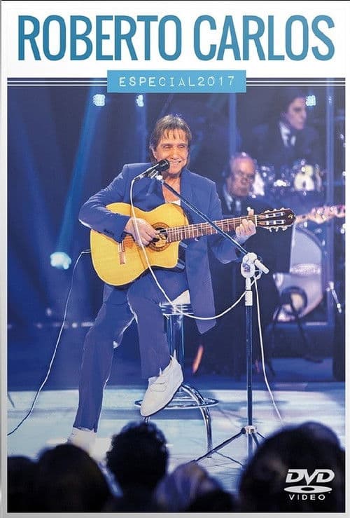 Roberto Carlos Especial 2017 “ Esse Cara” poster