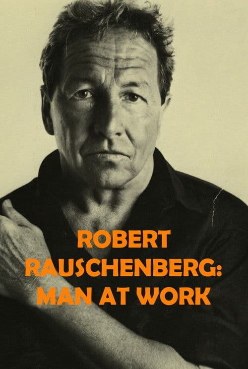 Robert Rauschenberg: Man at Work poster