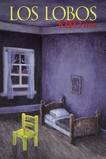 Los Lobos - Kiko Live poster