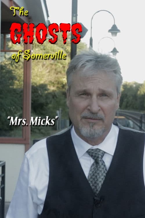 The Ghosts of Somerville: Mrs. Micks poster