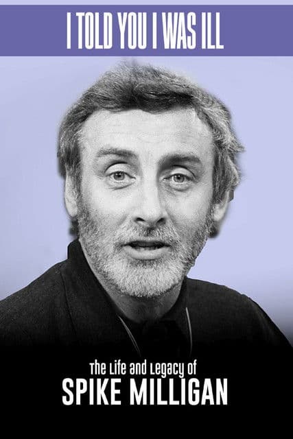 Spike Milligan I told you I was ill... A live tribute poster