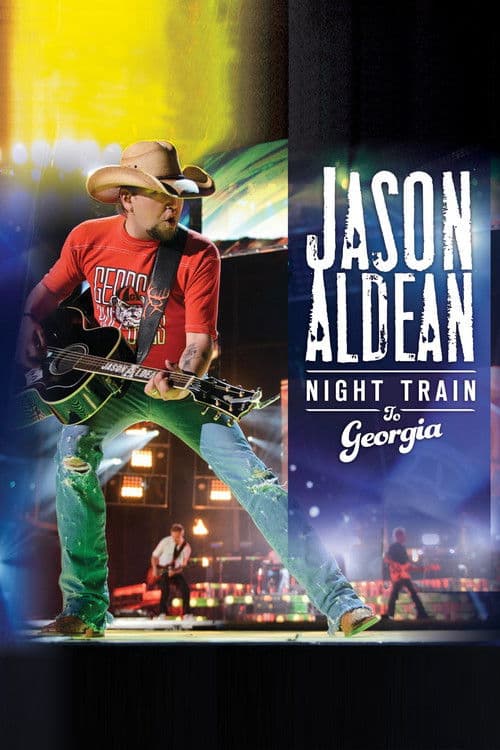Jason Aldean: Night Train to Georgia poster