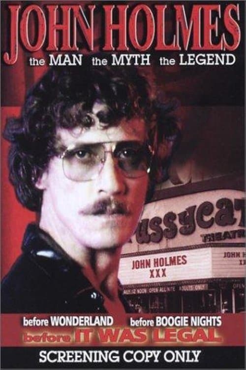 John Holmes: The Man, the Myth, the Legend poster