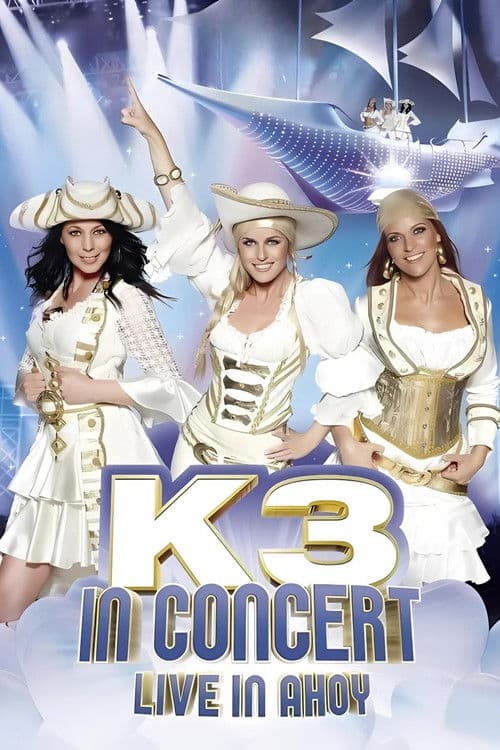 K3 In Concert: Live In Ahoy poster