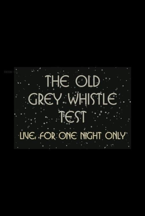 The Old Grey Whistle Test: Live for One Night Only poster
