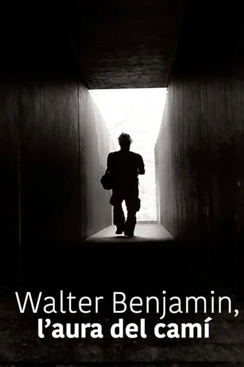 Walter Benjamin, el aura del camino poster