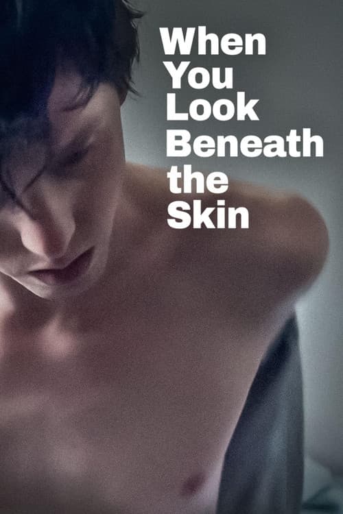 When You Look Beneath the Skin poster
