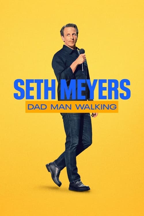 Seth Meyers: Dad Man Walking poster