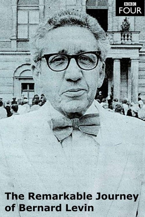 The Remarkable Journey of Bernard Levin poster