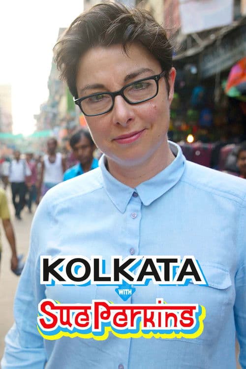 Kolkata with Sue Perkins poster
