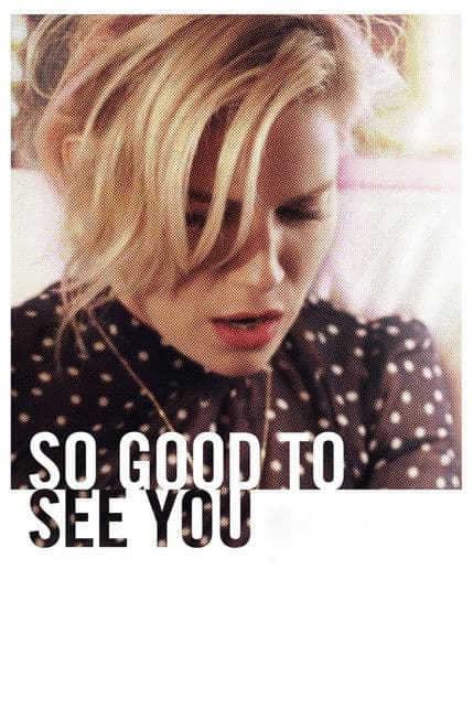 So Good to See You poster