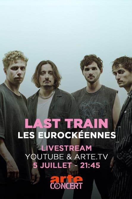 Last Train - Les Eurockéennes de Belfort 2025 poster