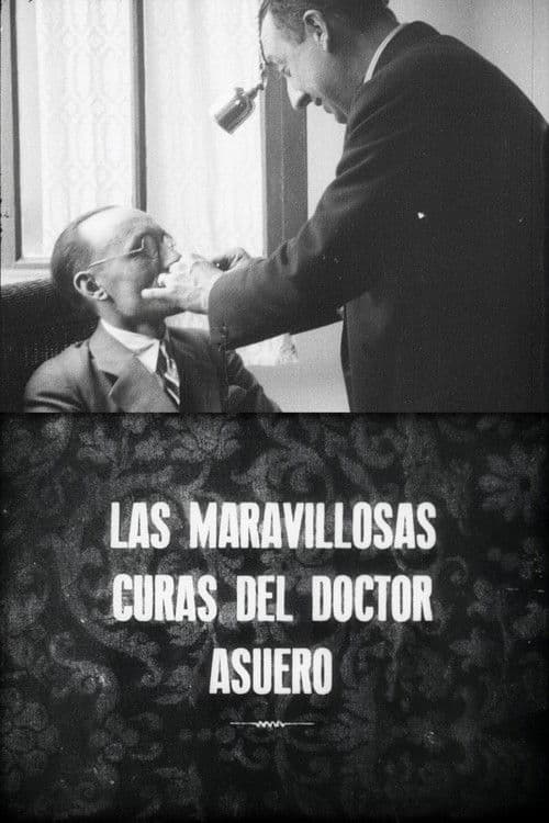 Las maravillosas curas del doctor Asuero poster