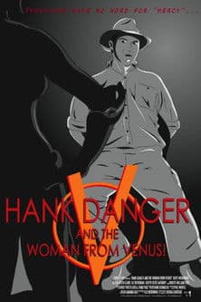 Hank Danger and the Woman from Venus! poster